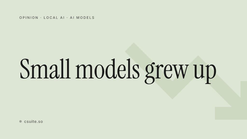Small models grew up: title card on a soft sage background with a faint downward-trend silhouette on the right.