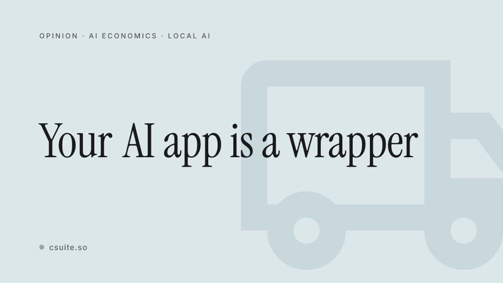 Your AI app is a wrapper: title card on a soft icy-sky background with a faint delivery-truck silhouette on the right.